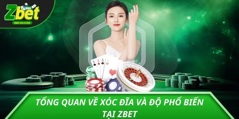 Tổng quan về xóc đĩa và độ phổ biến tại ZBET