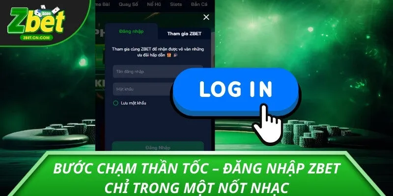 Bước chạm thần tốc – Đăng nhập ZBET chỉ trong một nốt nhạc