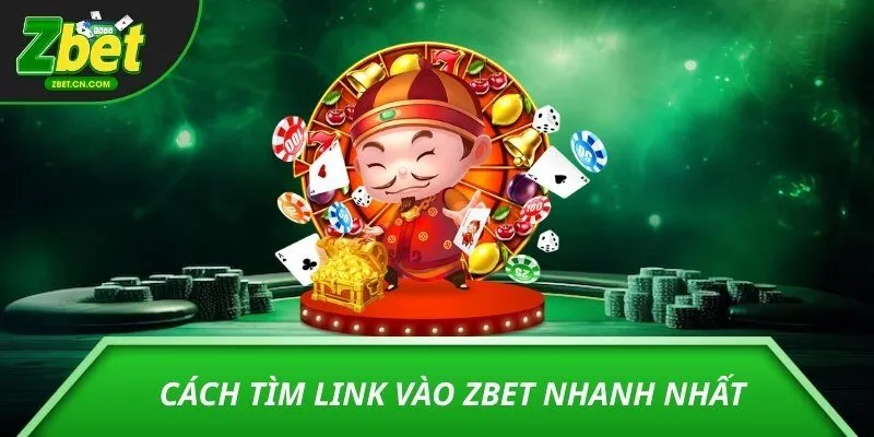 Cách tìm link vào ZBET nhanh nhất
