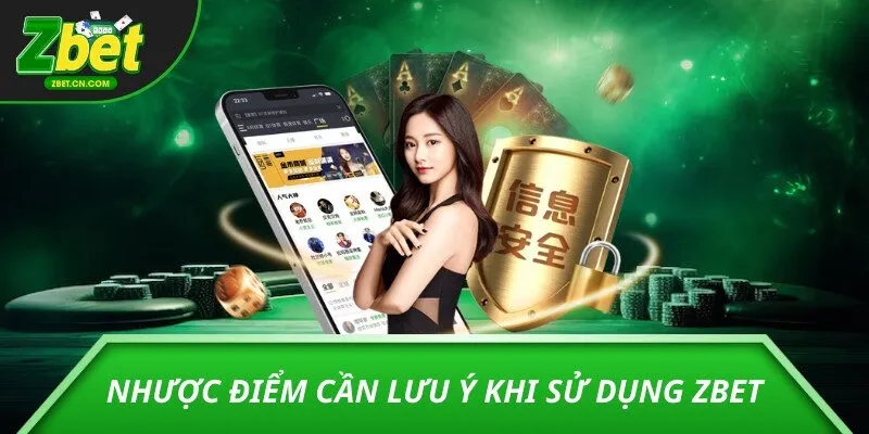 Nhược điểm cần lưu ý khi sử dụng ZBET